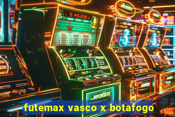 futemax vasco x botafogo